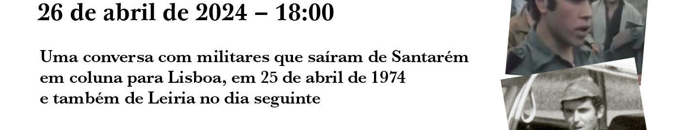 “Conversa de Abril” com testemunho dos militares