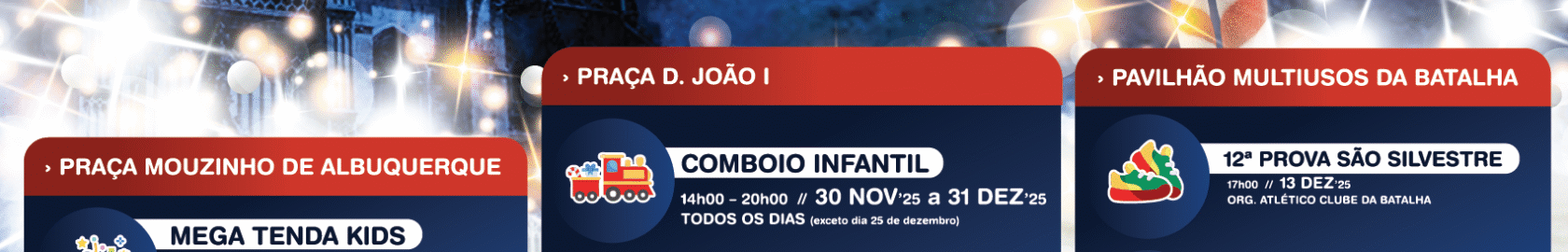 “A Batalha tem mais brilho” no Natal (até de Janeiro)